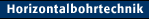 Horizontalbohrtechnik
